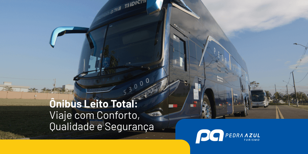 Ônibus Leito Total: viaje com conforto!