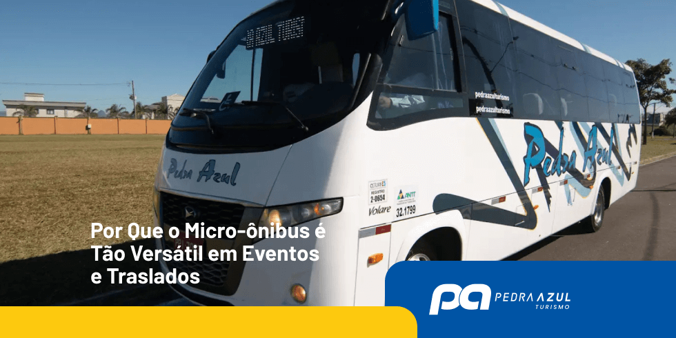 Por Que o Micro-ônibus é Tão Versátil em Eventos e Traslados