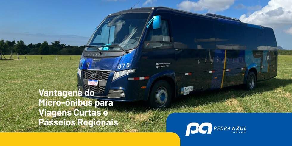 Vantagens do Micro-ônibus para Viagens Curtas e Passeios Regionais