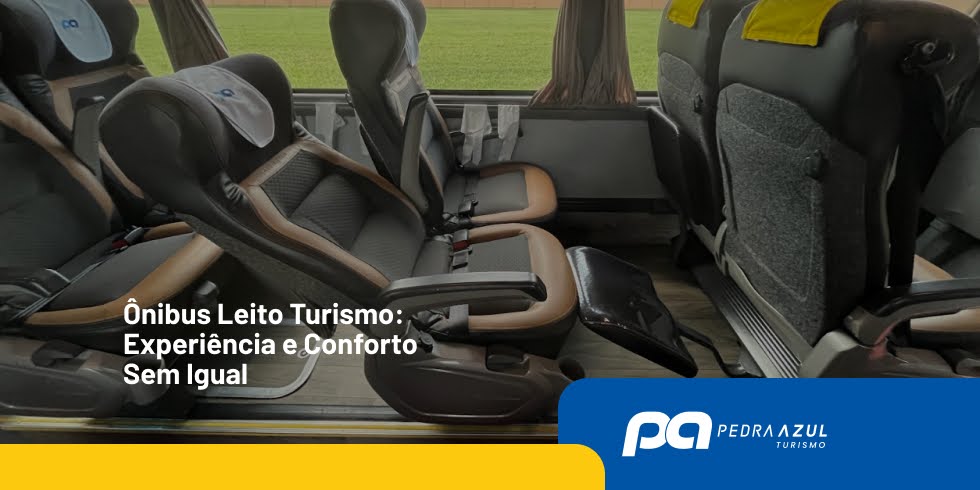 Ônibus Leito Turismo: Experiência e Conforto Sem Igual