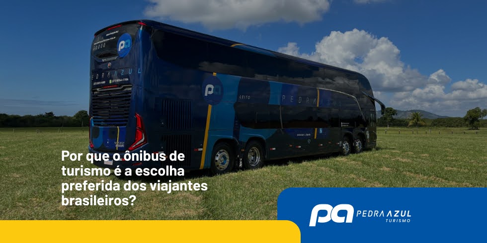 Por que o ônibus de turismo é a escolha preferida dos viajantes brasileiros?