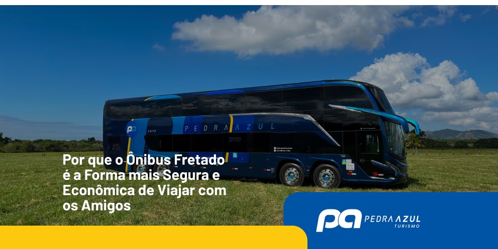 Por que o ônibus fretado é a forma mais segura e econômica de viajar com os amigos