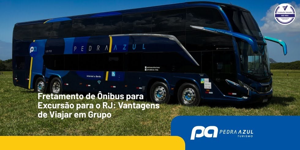 Fretamento de Ônibus para Excursão para o RJ: Vantagens de Viajar  em Grupo